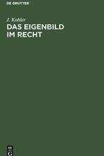Eigenbild Im Recht af J Kohler