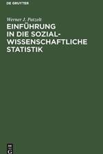 Einfuhrung in Die Sozialwissenschaftliche Statistik af Werner J Patzelt