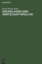 Grundlagen Der Wirtschaftspolitik af Bernd-Thomas Ramb
