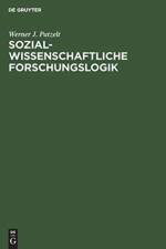Sozialwissenschaftliche Forschungslogik af Werner J Patzelt
