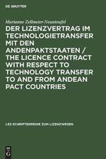 Lizenzvertrag im Technologietransfer mit den Andenpaktstaaten / The licence contract with respect to technology transfer to and from Andean Pact countries af Marianne Zellmeier-Neunteufel