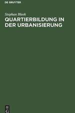Quartierbildung in Der Urbanisierung af Stephan Bleek
