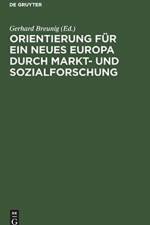 Orientierung Fur Ein Neues Europa Durch Markt- Und Sozialforschung
