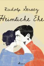 Heimliche Ehe af Rudolf Stratz