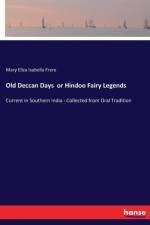 Old Deccan Days or Hindoo Fairy Legends af Mary Eliza Isabella Frere
