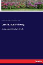 Carrie F. Butler Thwing af Charles Franklin Thwing