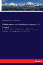 Waldverderber und ihre Feinde ober Beschreibung und Abbildung af Julius Theodor Christian Ratzeburg