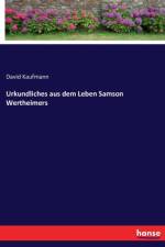 Urkundliches aus dem Leben Samson Wertheimers af David Kaufmann