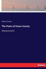 Poets of Essex County af Sidney Perley
