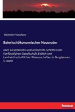 Baierischoekonomischer Hausvater af Heinrich Preschers