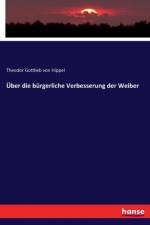 UEber die burgerliche Verbesserung der Weiber af Theodor Gottlieb von Hippel