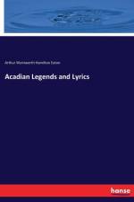 Acadian Legends and Lyrics af Arthur Wentworth Hamilton Eaton
