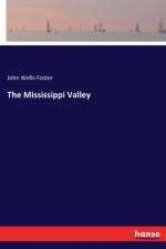 Mississippi Valley af John Wells Foster