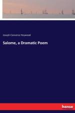 Salome, a Dramatic Poem af Joseph Converse Heywood