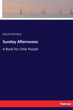 Sunday Afternoons af Enoch Fitch Burr
