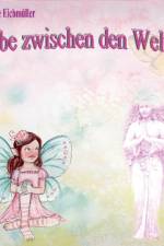 Liebe zwischen den Welten af Rosemarie Eichmüller