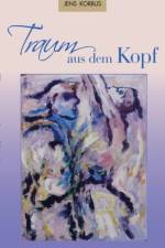 Traum aus dem Kopf af Jens Korbus
