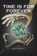 Time Is for Forever af Laszlo Gubanyi
