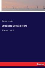 Entranced with a dream