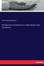 Miscellanies from the Oxford Sermons and Other Writings of John Henry Newman
