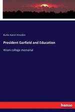 President Garfield and Education af Burke Aaron Hinsdale