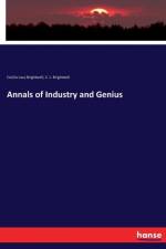 Annals of Industry and Genius af Cecilia Lucy Brightwell