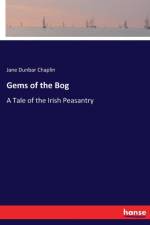 Gems of the Bog af Jane Dunbar Chaplin