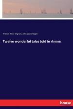 Twelve wonderful tales told in rhyme af William Knox Wigram