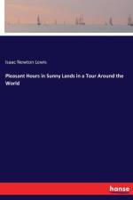 Pleasant Hours in Sunny Lands in a Tour Around the World