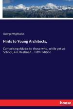 Hints to Young Architects, af George Wightwick