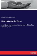 How to Know the Ferns af Frances Theodora Parsons