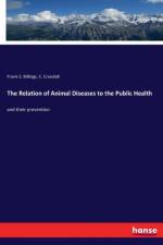 Relation of Animal Diseases to the Public Health af Frank S Billings
