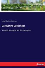 Derbyshire Gatherings af Joseph Barlow Robinson