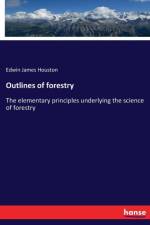 Outlines of forestry af Edwin James Houston