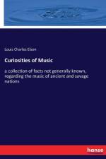Curiosities of Music af Louis Charles Elson