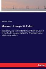 Memoirs of Joseph W. Pickett