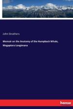 Memoir on the Anatomy of the Humpback Whale, Megaptera Longimana
