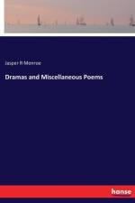 Dramas and Miscellaneous Poems af Jasper R Monroe