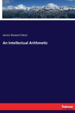Intellectual Arithmetic af James Stewart Eaton