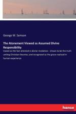 Atonement Viewed as Assumed Divine Responsibility af George W Samson