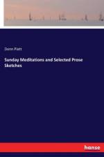 Sunday Meditations and Selected Prose Sketches