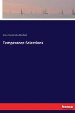 Temperance Selections af John Hendricks Bechtel