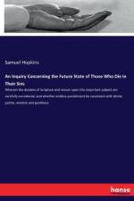 Inquiry Concerning the Future State of Those Who Die in Their Sins af Samuel Hopkins
