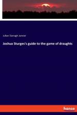 Joshua Sturges's guide to the game of draughts af Julian Darragh Janvier