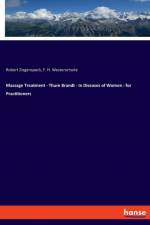 Massage Treatment - Thure Brandt - In Diseases of Women af Robert Ziegenspeck