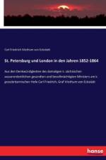 St. Petersburg und London in den Jahren 1852-1864 af Carl Friedrich Vitzthum von Eckstädt