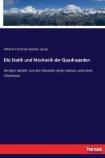 Statik und Mechanik der Quadrupeden af Johann Christian Gustav Lucae
