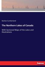 Northern Lakes of Canada af Barlow Cumberland