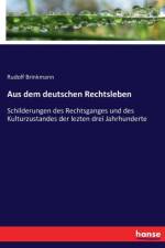 Aus dem deutschen Rechtsleben af Rudolf Brinkmann