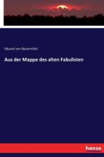 Aus der Mappe des alten Fabulisten af Eduard von Bauernfeld